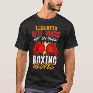 T-shirt Quand Les Lifes Se Trouvent Dur Placer Sur Vos Gan