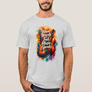 T-shirt Quand les mots échouent, la musique parle – Guitar