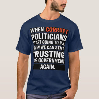 T-shirt Quand les politiciens corrompus