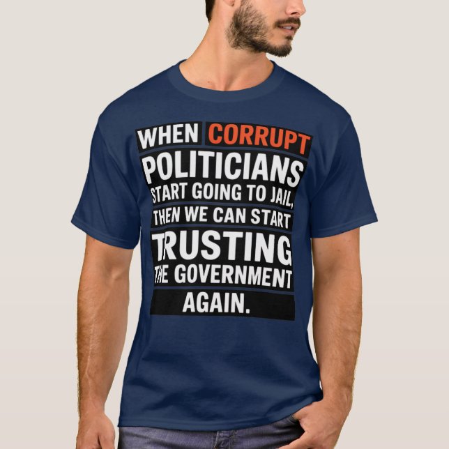 T-shirt Quand les politiciens corrompus (Devant)
