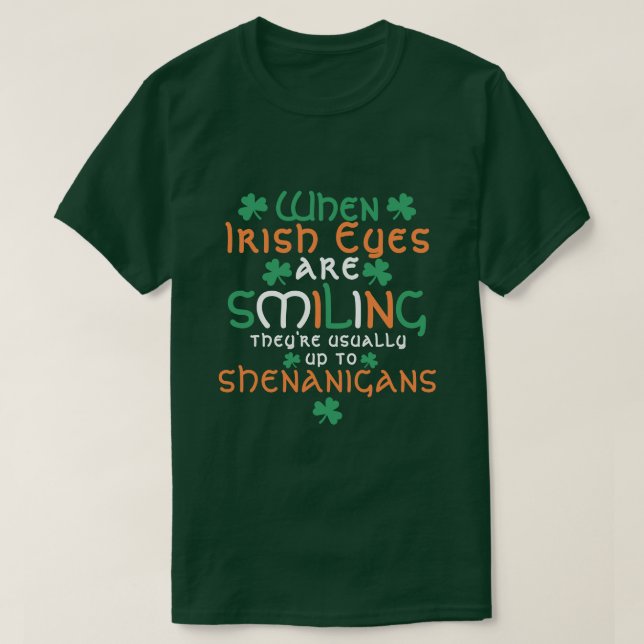 T-shirt Quand Les Yeux Irlandais Sourient Shenanigans St P (Design devant)