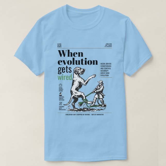 T-shirt Quand l'évolution est câblée, les Grands Danois so (Design devant)