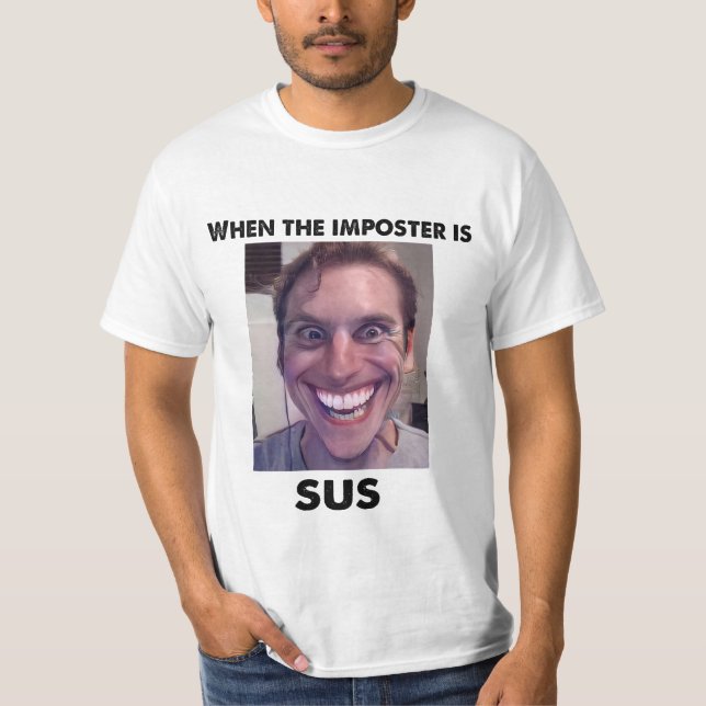 T-shirt Quand l'imposteur est sus ! Amogus Meme (Devant)