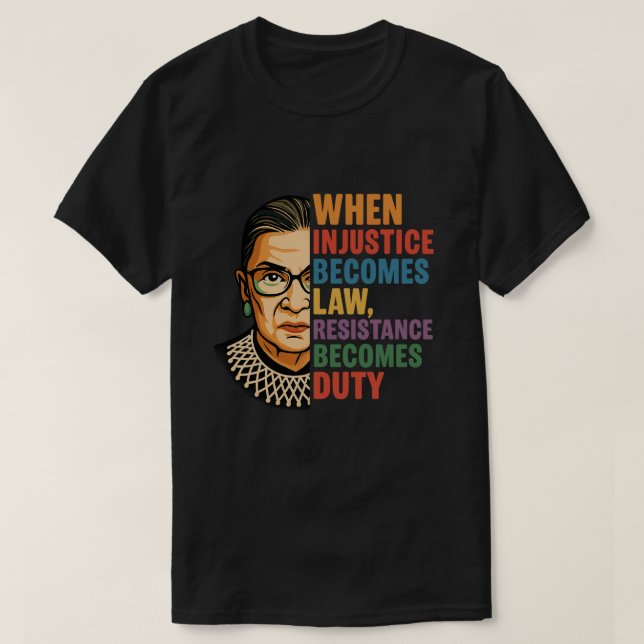 T-shirt Quand l'injustice devient loi la résistance devien (Design devant)