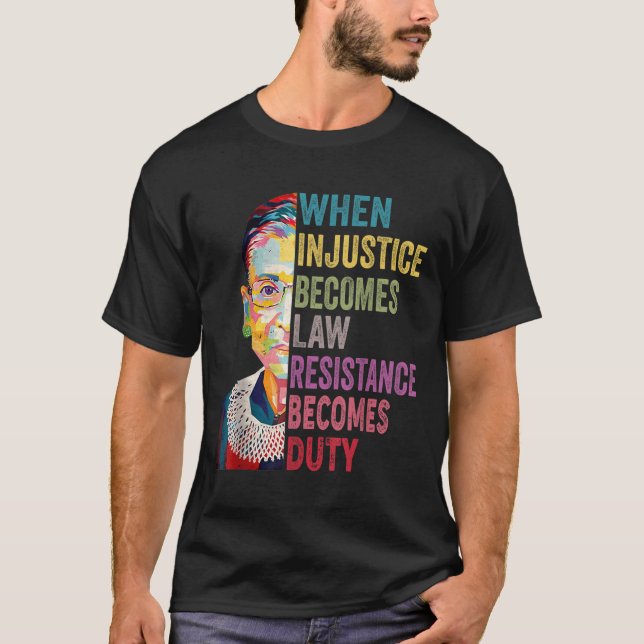 T-shirt Quand l'injustice devient loi la résistance devien (Devant)