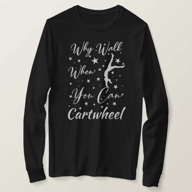 T-shirt Quand Marchez Quand Vous Pouvez Cartwheel Gymnasti (Design devant)