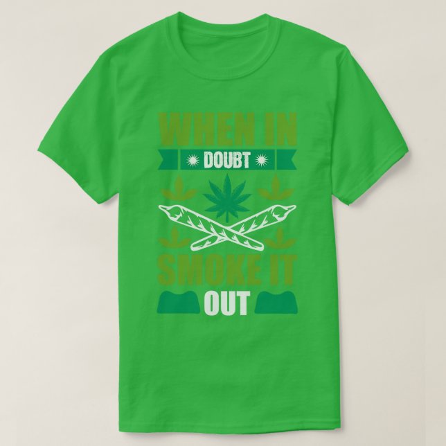 T-shirt Quand On Est En Doute, Fumer (Design devant)