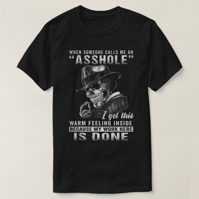 T-shirt Quand Quelqu'Un M'Appelle Un Asshole1401 (Design devant)