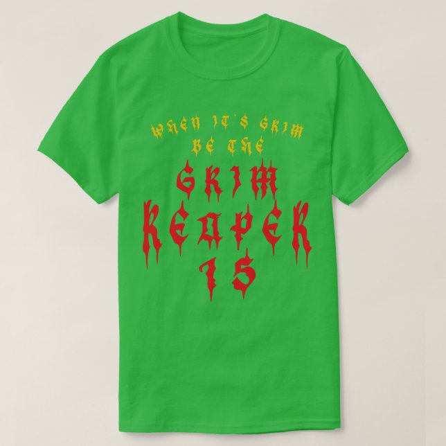 T-shirt Quand Sa Grimpe Soit La Faucheuse Grim (Design devant)