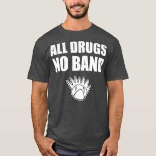 T-shirt Quand tous les médicaments pas annulé PNW Tour Sad