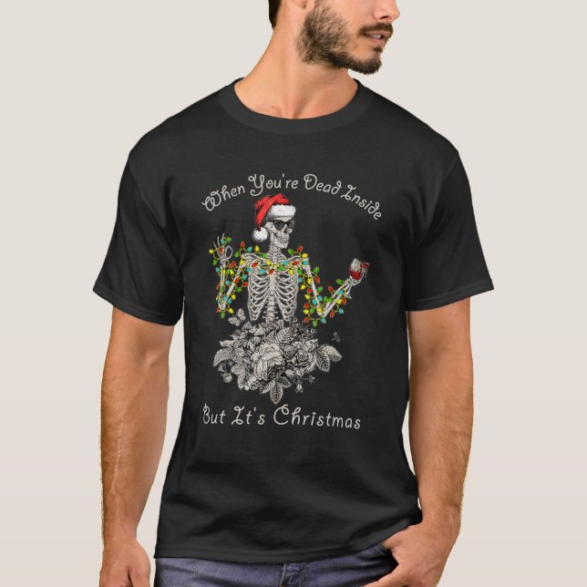 T-shirt Quand tu es mort à l'intérieur mais c'est Noël - D (Devant)