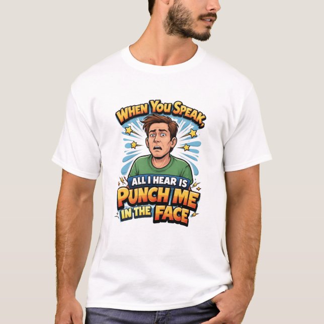 T-shirt Quand tu parles, tout ce que j'entends c'est frapp (Devant)