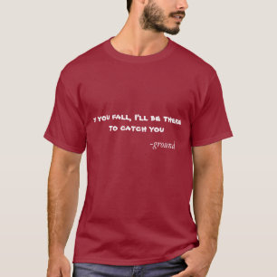 T-shirt Quand tu tombes