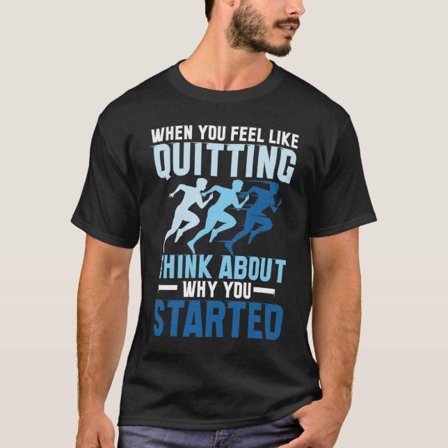 T-shirt Quand Vous Avez Envie De Cesser (Devant)