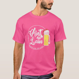 T-shirt Quand vous buvez avec les Claus n'ont pas de lois 