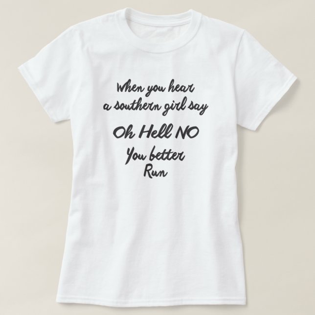T-SHIRT QUAND VOUS ENTENDEZ UNE FILLE DU SUD DIRE OH HELL  (Design devant)