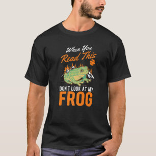 T-shirt Quand vous lisez ceci ne regardez pas ma grenouill