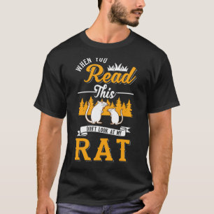 T-shirt Quand vous lisez ceci ne regardez pas mon rat