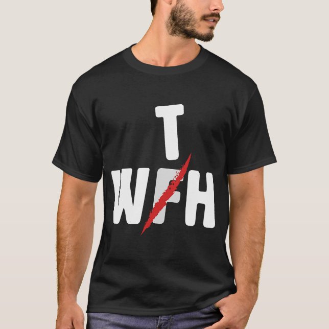 T-shirt Quand WFH Devient WFH Pour Travailler À Domicile (Devant)
