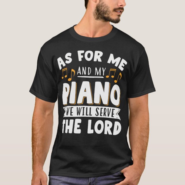 T-shirt Quant à moi et mon piano, nous servirons le (Devant)