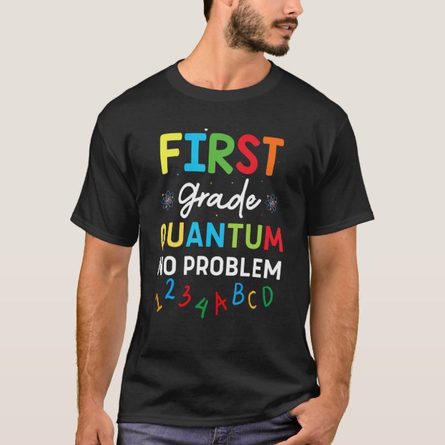 T-shirt Quantum de 1re année Aucun problème Premier jour d (Devant)