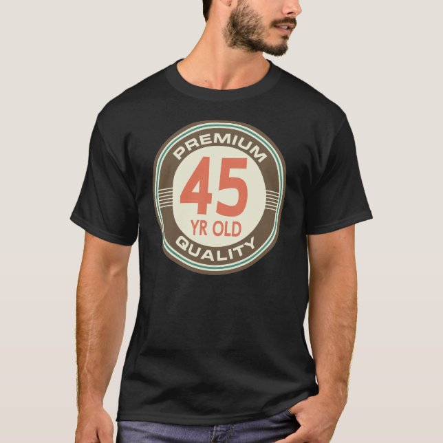 T-shirt quarante-cinquième Cru drôle d'anniversaire 45 ans (Devant)