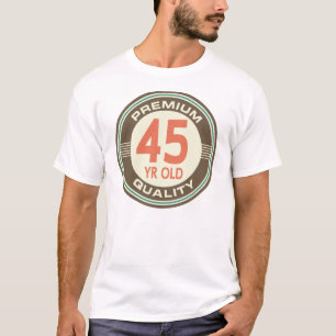T-shirt quarante-cinquième Cru drôle d'anniversaire 45 ans