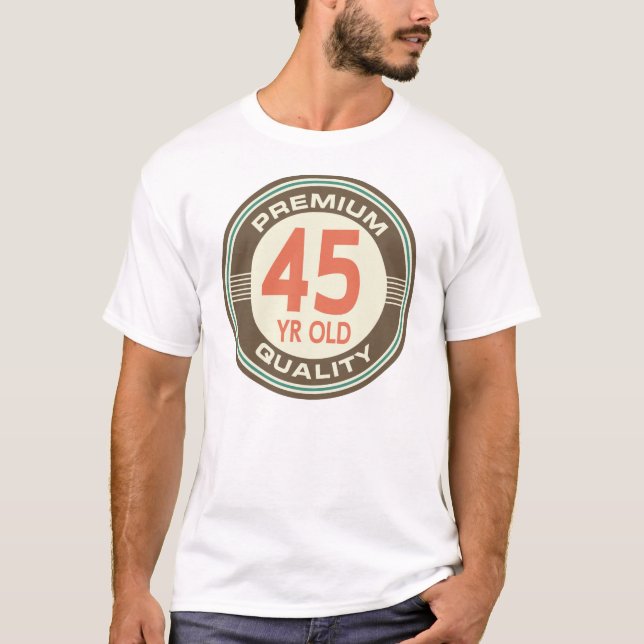 T-shirt quarante-cinquième Cru drôle d'anniversaire 45 ans (Devant)