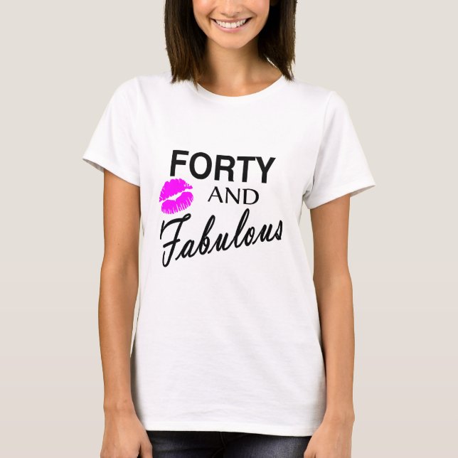 T-shirt Quarante et fabuleux (Devant)
