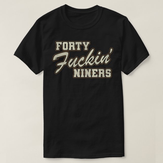 T-shirt Quarante Fckin Niners (Design devant)