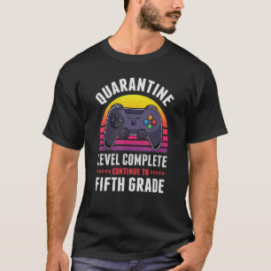 T-shirt Quarantine Level Complete Fifth Grade Gamer Back T