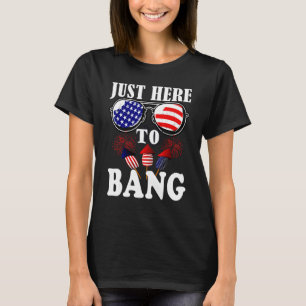 T-shirt Quatre Juillet 4 Juillet Je Suis Juste Là Pour Ban