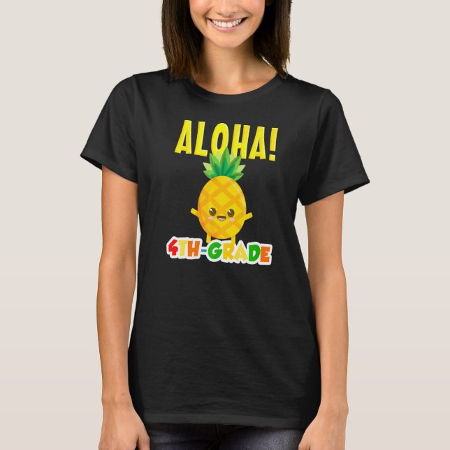 T-shirt Quatrième Cool de 4e année Aloha Pineappé Premier  (Devant)