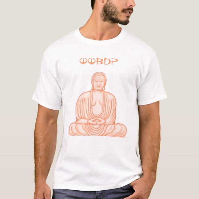 T-shirt Que Bouddha ferait-il ? (Devant)