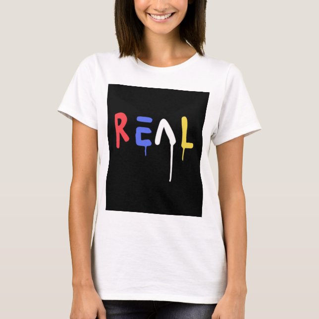 T-shirt Que diriez-vous de "Genuine Essence Tee : Real Wom (Devant)