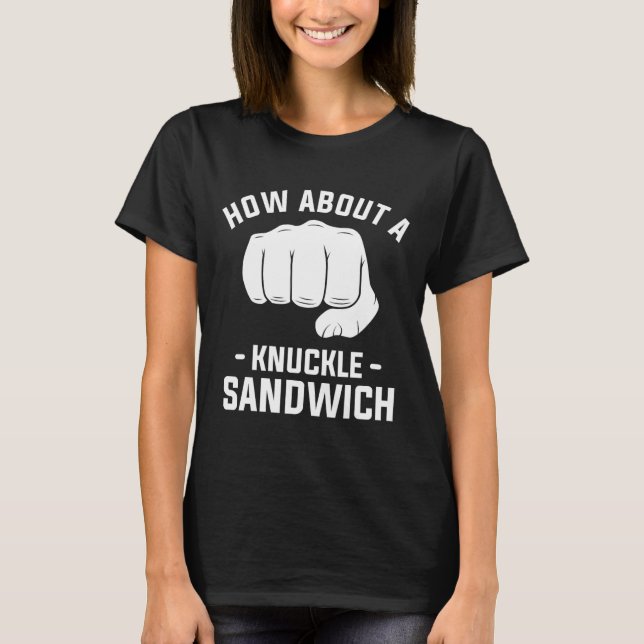 T-shirt Que diriez-vous d'une boîte à sandwich Knuckle 1 (Devant)
