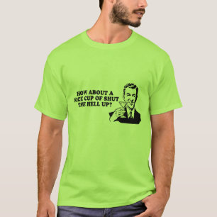 T-shirt QUE DIRIEZ-VOUS d'une TASSE INTÉRESSANTE FERMÉ d