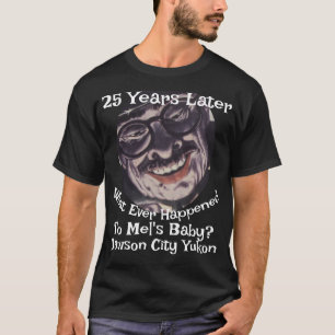 T-shirt Que est-il arrivé au bébé de Mel Dawson City 2038