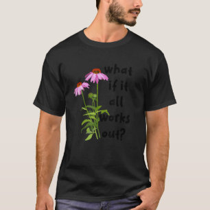 T-shirt Que faire si tout fonctionne