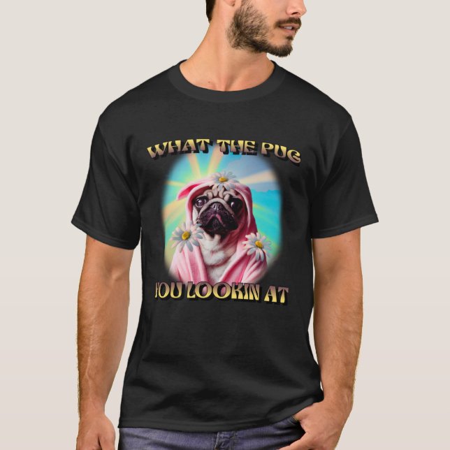 T-SHIRT QUE FAIT LE CARLIN QUE VOUS REGARDEZ À DAISYS BATH (Devant)