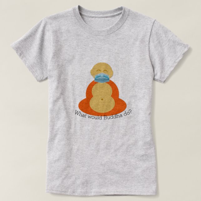 T-shirt Que ferait Bouddha ? (Design devant)