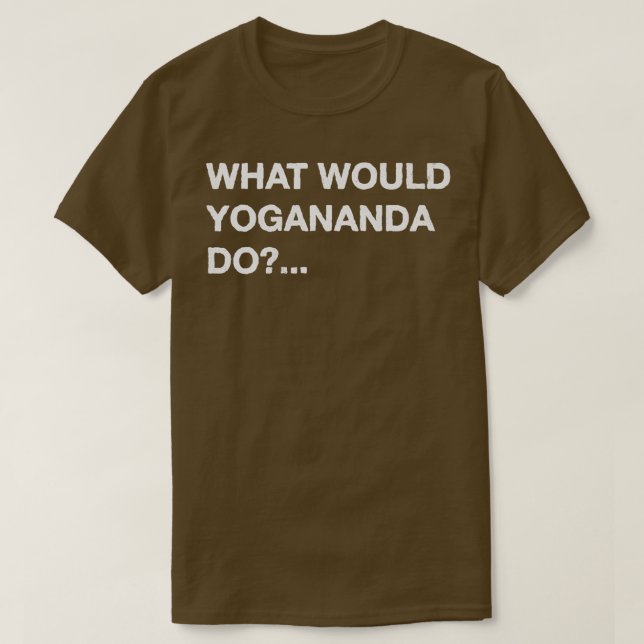 T-shirt Que ferait Yogananda (Design devant)