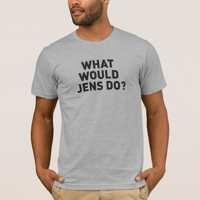 T-shirt Que Jens ferait-il ? (Devant)
