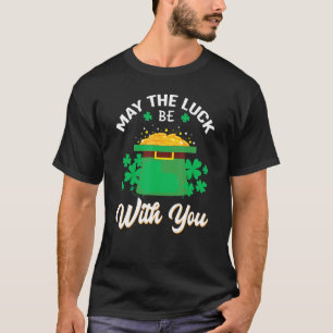 T-shirt Que La Chance Soit Avec Vous Joyeux Saint Patrick 