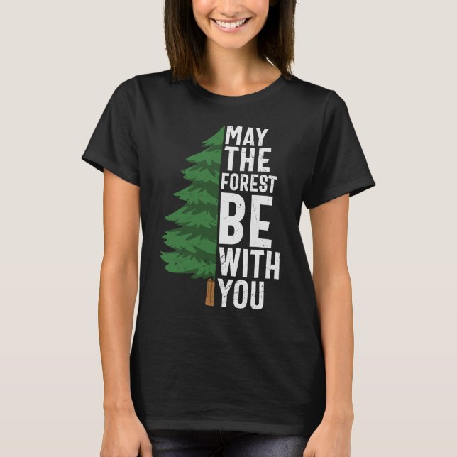 T-shirt Que La Forêt Soit Avec Vous (Devant)