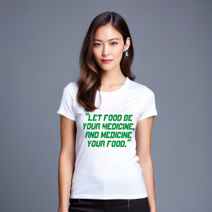 T-shirt Que la nourriture soit la médecine : déverrouiller