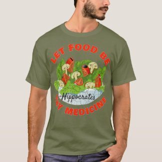 T-shirt Que la nourriture soit ta médecine