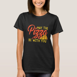 T-shirt Que La Pizza Soit Avec Vous Une Partie Du Ciel