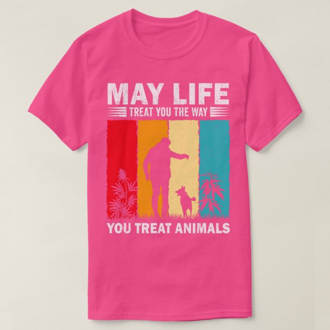 T-shirt Que La Vie Vous Traite Comme Vous Traitez Les Anim (Design devant)