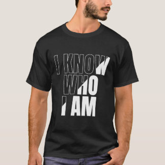 T-shirt Que Le Monde Sache Qui Vous Êtes